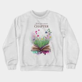 Just one more chapter Crewneck Sweatshirt